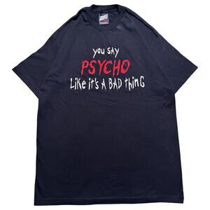 Vintage Y2K Top Heavy You Say Psycho like it's a Bad Thing Graphic T Shirt L